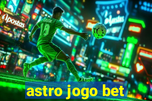 astro jogo bet